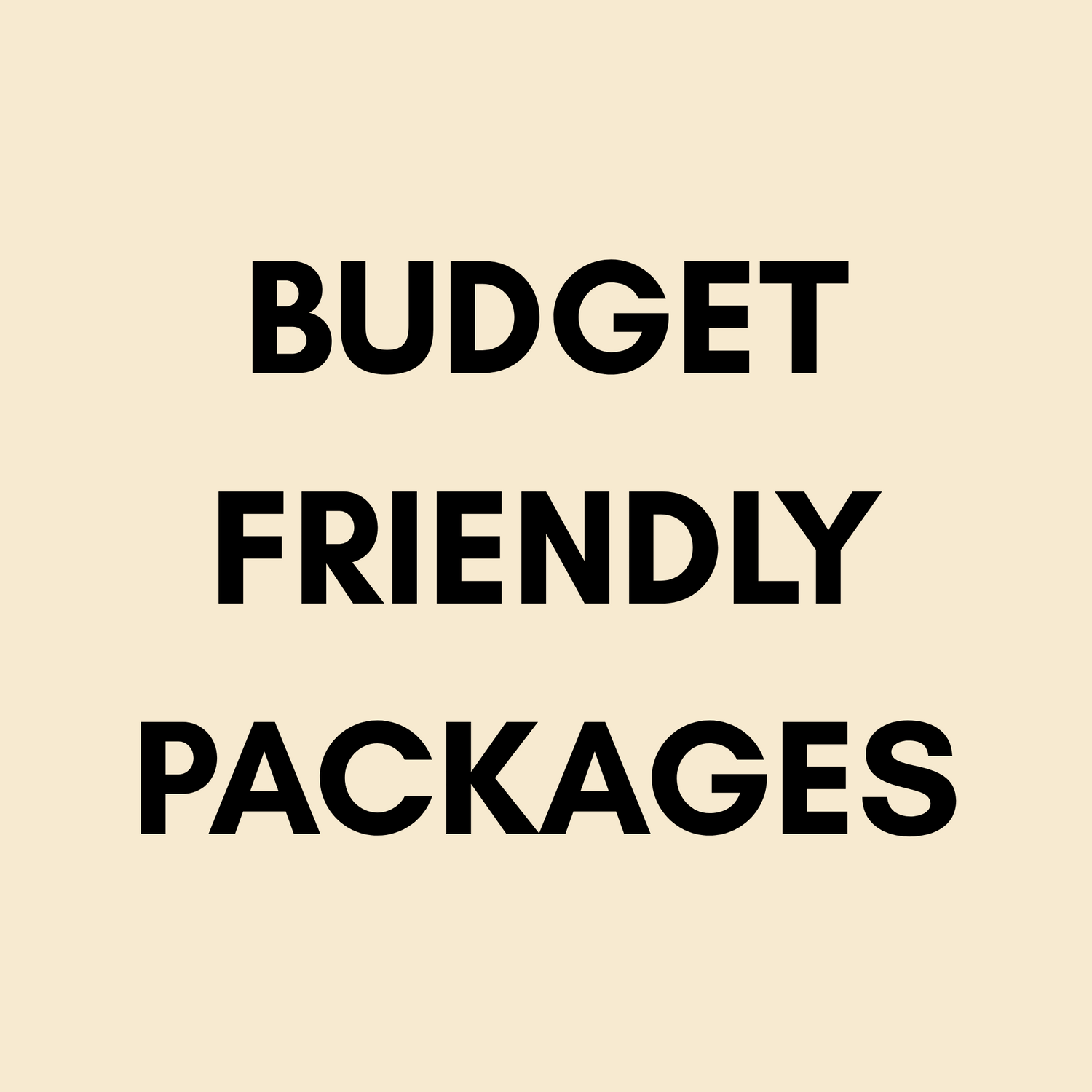 Budget Friendly Packages